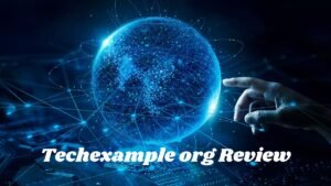 Techexample org Review: Is It Safe, Legit & Worth Trusting?